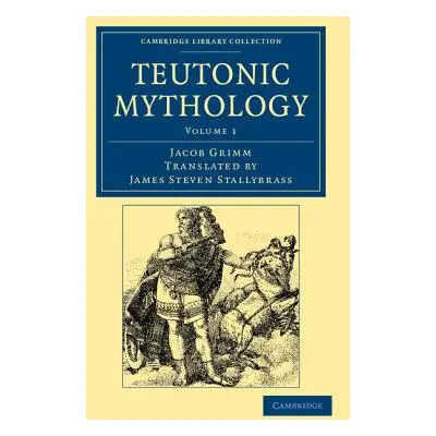 "Teutonic Mythology" - "" ("Grimm Jacob")