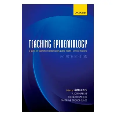 "Teaching Epidemiology: A Guide for Teachers in Epidemiology, Public Health and Clinical Medicin