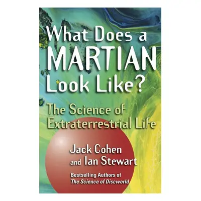 "What Does a Martian Look Like?: The Science of Extraterrestrial Life" - "" ("Cohen Jack")