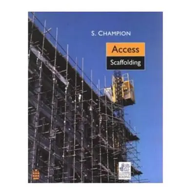 "Access Scaffolding" - "" ("Champion Stewart")