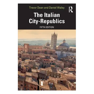 "The Italian City-Republics" - "" ("Dean Trevor")