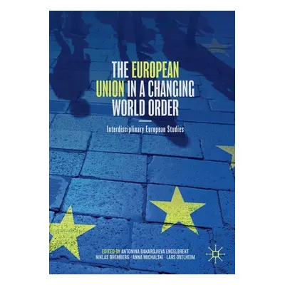 "The European Union in a Changing World Order: Interdisciplinary European Studies" - "" ("Bakard