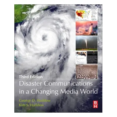 "Disaster Communications in a Changing Media World" - "" ("Haddow George")