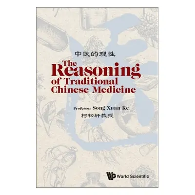 "The Reasoning of Traditional Chinese Medicine" - "" ("Song Xuan Ke")