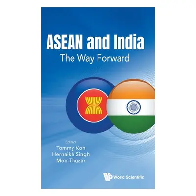 "ASEAN and India: The Way Forward" - "" ("Koh Tommy")