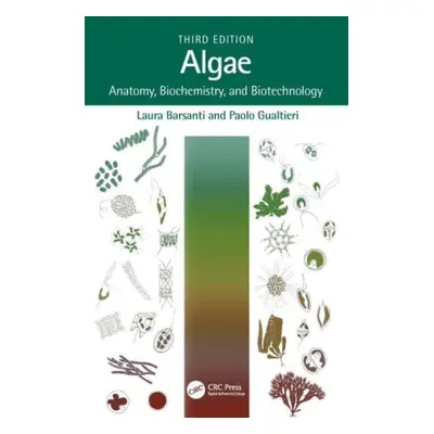 "Algae: Anatomy, Biochemistry, and Biotechnology" - "" ("Barsanti Laura")