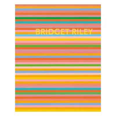 "Bridget Riley: The Stripe Paintings 1961-2012" - "" ("Riley Bridget")