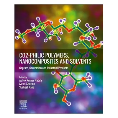 "Co2-Philic Polymers, Nanocomposites and Solvents: Capture, Conversion and Industrial Products" 