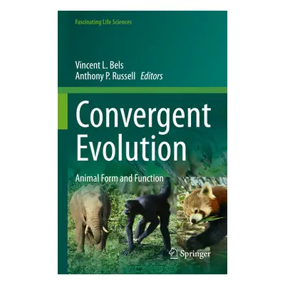 "Convergent Evolution: Animal Form and Function" - "" ("Bels Vincent L.")