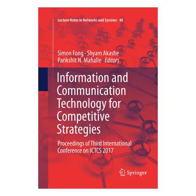 Information and Communication Technology for Competitive Strategies: Proceedings of Third Intern