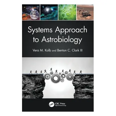 "Systems Approach to Astrobiology" - "" ("Kolb Vera M.")