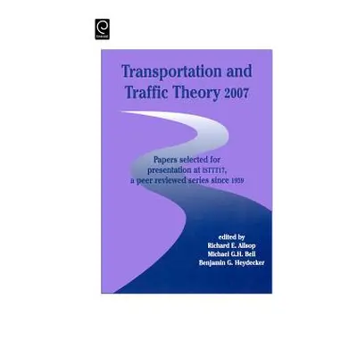 "Transportation and Traffic Theory: Papers Selected for Presentation at ISTTT17, a Peer Reviewed