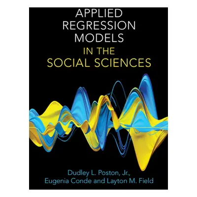 "Applied Regression Models in the Social Sciences" - "" ("Poston Jr Dudley L.")