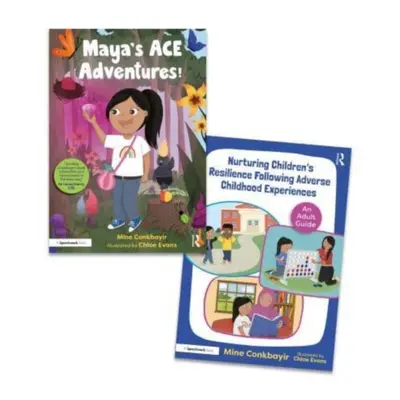 "Helping Children to Thrive Following Adverse Childhood Experiences" - "'Maya's ACE Adventures!'