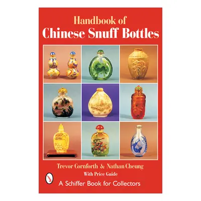 "The Handbook of Chinese Snuff Bottles" - "" ("Cornforth Trevor")