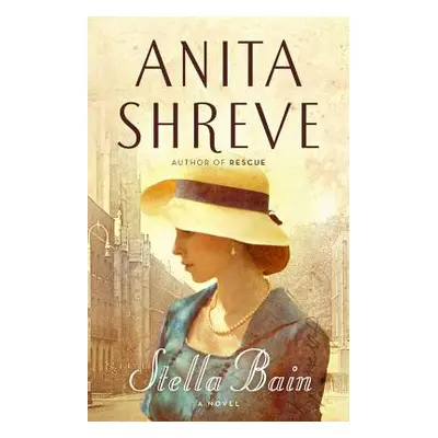 "Stella Bain" - "" ("Shreve Anita")