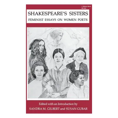 "Shakespeare's Sisters: Feminist Essays on Women Poets" - "" ("Gilbert Sandra M.")