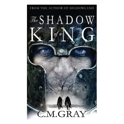 "The Shadow of a King" - "" ("Gray C. M.")