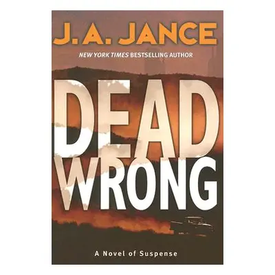 "Dead Wrong" - "" ("Jance J. A.")