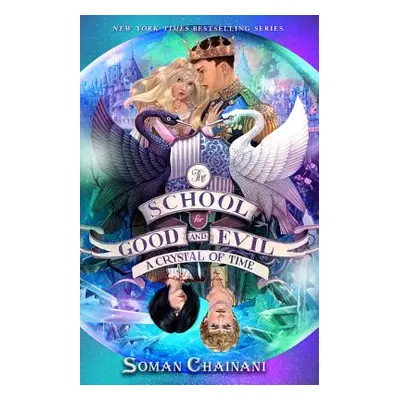 "The School for Good and Evil #5: A Crystal of Time" - "" ("Chainani Soman")