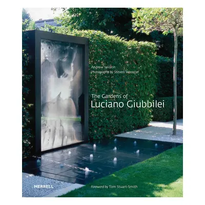 The Gardens of Luciano Giubbilei (Wilson Andrew)