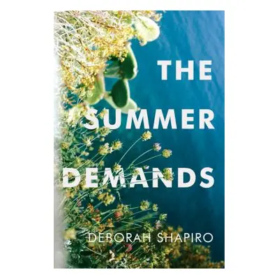 "The Summer Demands" - "" ("Shapiro Deborah")