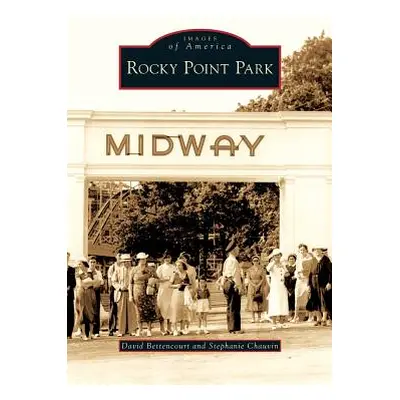 "Rocky Point Park" - "" ("Bettencourt David")