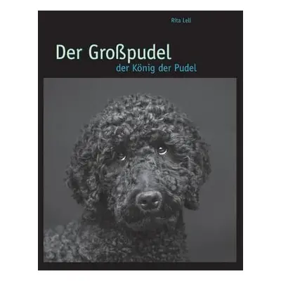 "Der Gropudel: der Knig der Pudel" - "" ("Lell Rita")