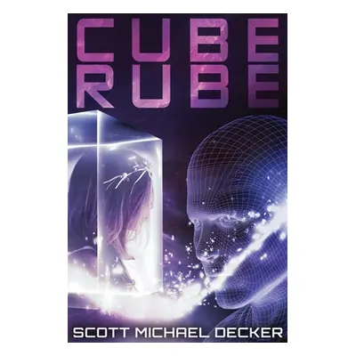 "Cube Rube: Large Print Edition" - "" ("Decker Scott Michael")