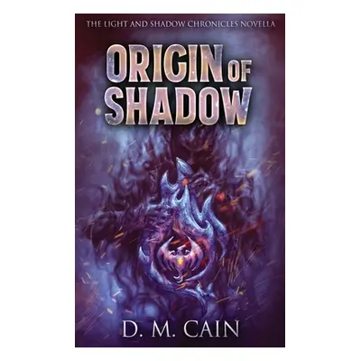 "Origin Of Shadow" - "" ("Cain D. M.")