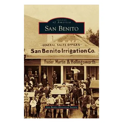 "San Benito" - "" ("San Benito Historical Society")