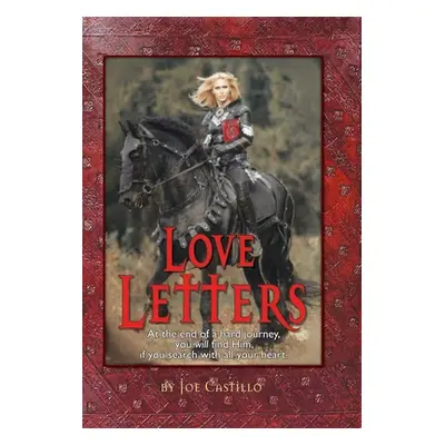 "Love Letters: After a hard journey you will find Him, when you search with all your heart." - "