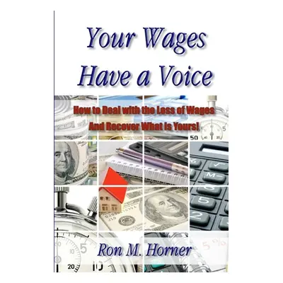 "Your Wages Have a Voice" - "" ("Horner Ron")