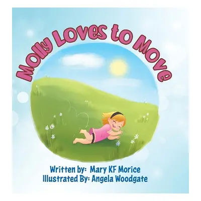 "Molly Loves to Move" - "" ("Morice Mary Kf")