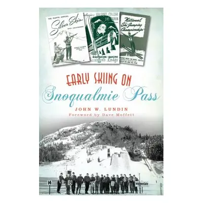 "Early Skiing on Snoqualmie Pass" - "" ("Lundin John W.")