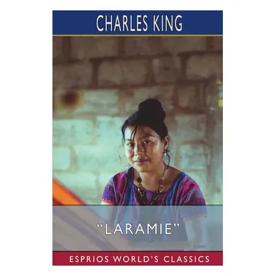 "Laramie (Esprios Classics)" - "" ("King Charles")