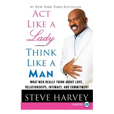 "Act Like a Lady, Think Like a Man LP" - "" ("Harvey Steve")