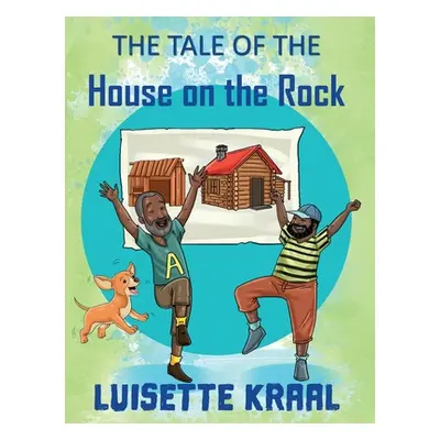 "The Tale of the House on the Rock" - "" ("Kraal Luisette DC")