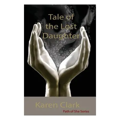 "Tale of the Lost Daughter" - "" ("Clark Karen")