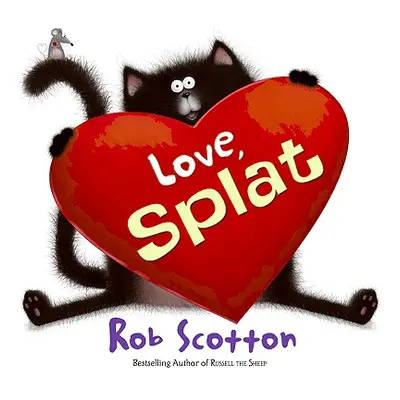 "Love, Splat" - "" ("Scotton Rob")