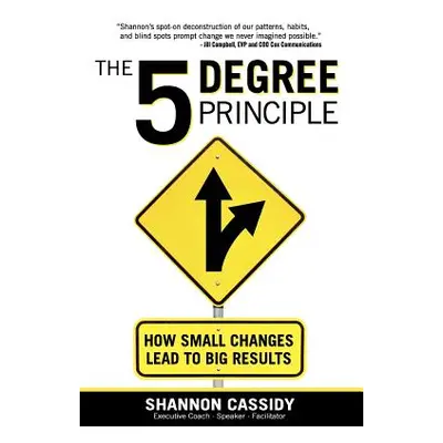 "The 5 Degree Principle" - "" ("Cassidy Shannon")