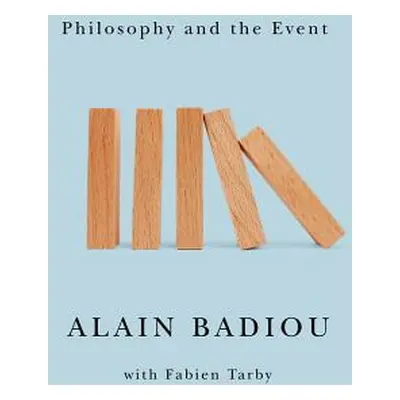 "Philosophy and the Event" - "" ("Badiou Alain")