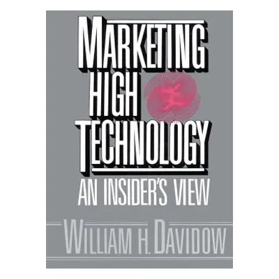 Marketing High Technology (Davidow William H.)