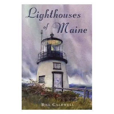 "Lighthouses of Maine" - "" ("Caldwell Bill")