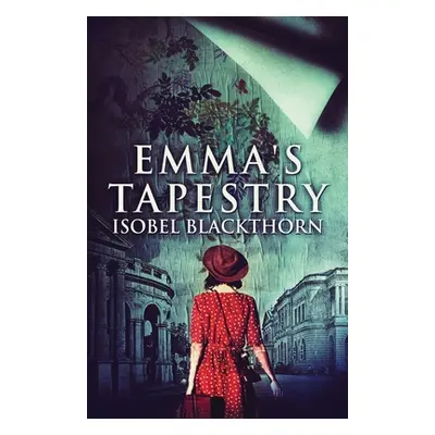 "Emma's Tapestry" - "" ("Blackthorn Isobel")