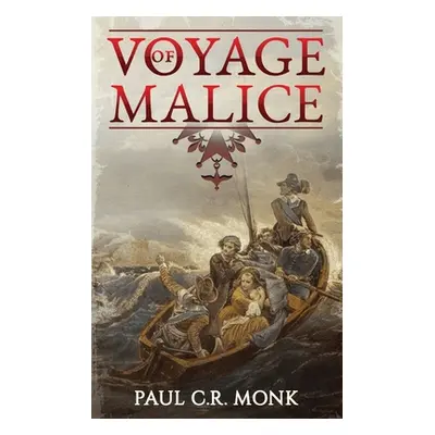 "Voyage of Malice" - "" ("Monk Paul C. R.")