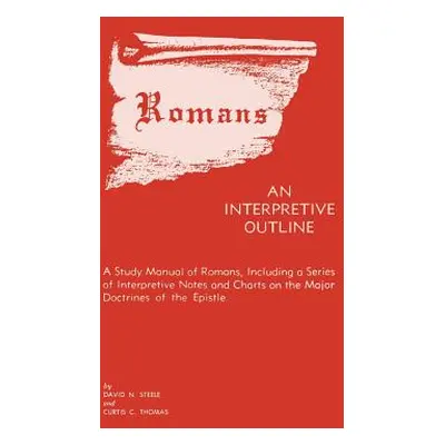 "Romans an Interpretive Outline" - "" ("Thomas Curtis")