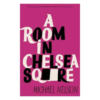 "A Room in Chelsea Square" - "" ("Nelson Michael")