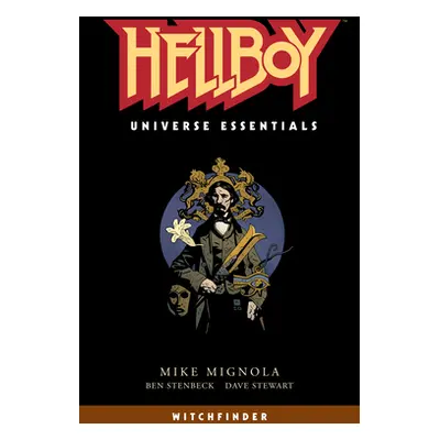 "Hellboy Universe Essentials: Witchfinder" - "" ("Mignola Mike")