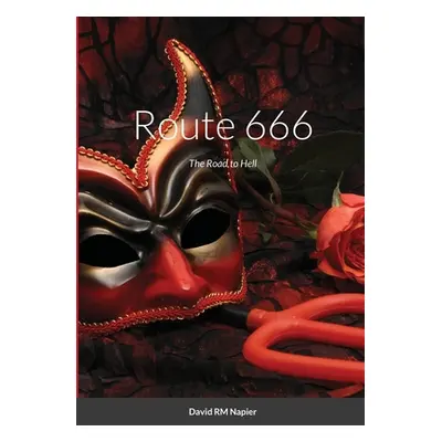 "Route 666: The Road to Hell" - "" ("Napier David")